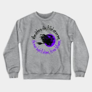 When Witches Go Riding Tis Near Halloween Purple Text Crewneck Sweatshirt